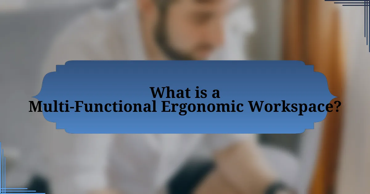 What is a Multi-Functional Ergonomic Workspace?