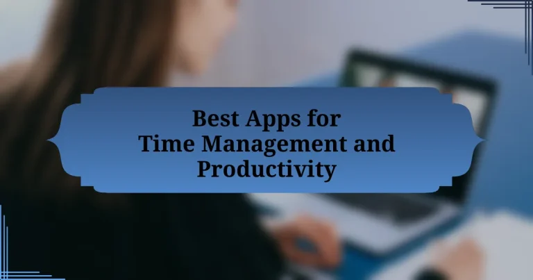 Best Apps for Time Management and Productivity