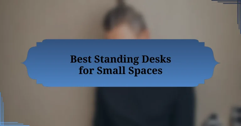 Best Standing Desks for Small Spaces