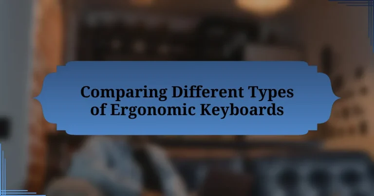 Comparing Different Types of Ergonomic Keyboards