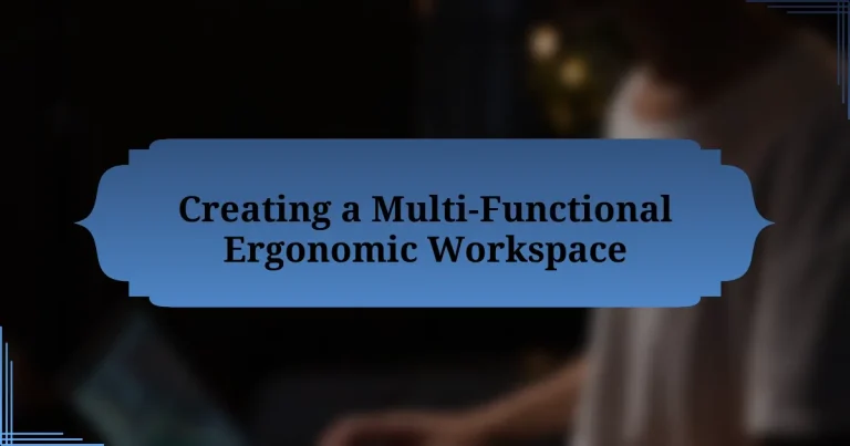 Creating a Multi-Functional Ergonomic Workspace