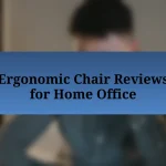 Ergonomic Chair Reviews for Home Office