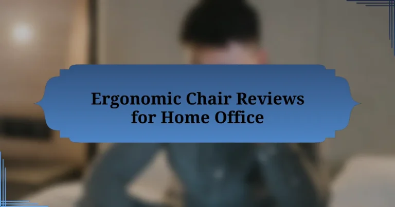 Ergonomic Chair Reviews for Home Office