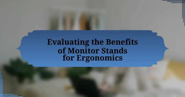 Evaluating the Benefits of Monitor Stands for Ergonomics