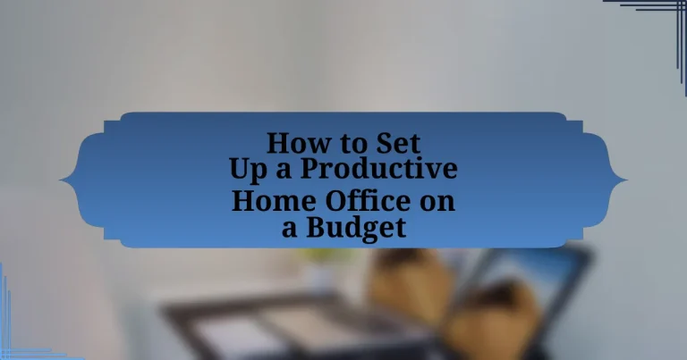 How to Set Up a Productive Home Office on a Budget