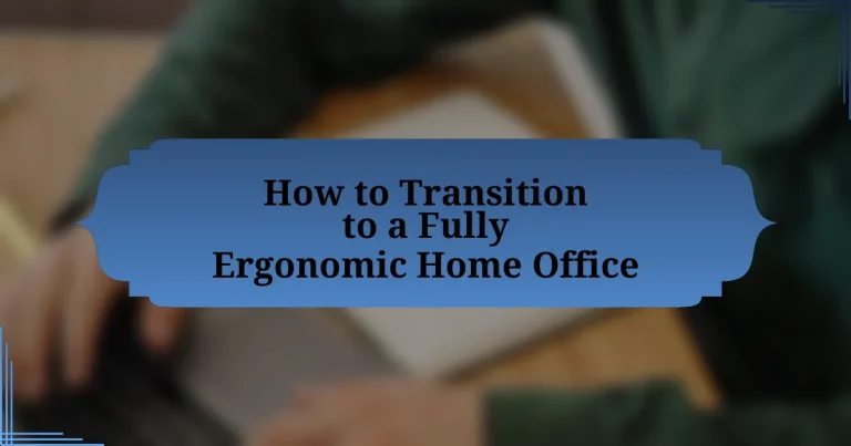 How to Transition to a Fully Ergonomic Home Office