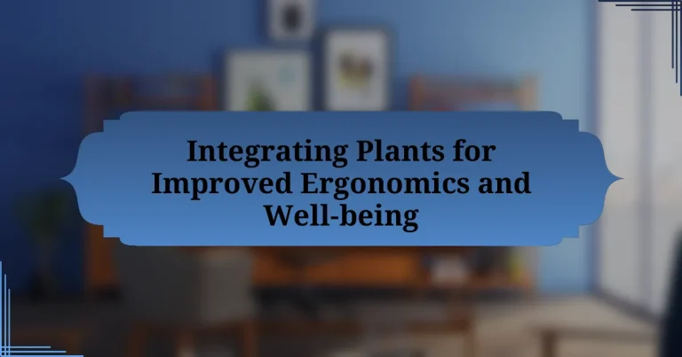 Integrating Plants for Improved Ergonomics and Well-being