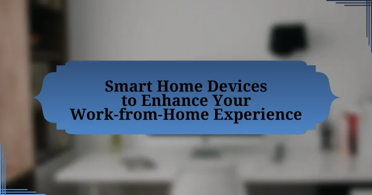 Smart Home Devices to Enhance Your Work-from-Home Experience