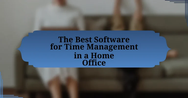 The Best Software for Time Management in a Home Office