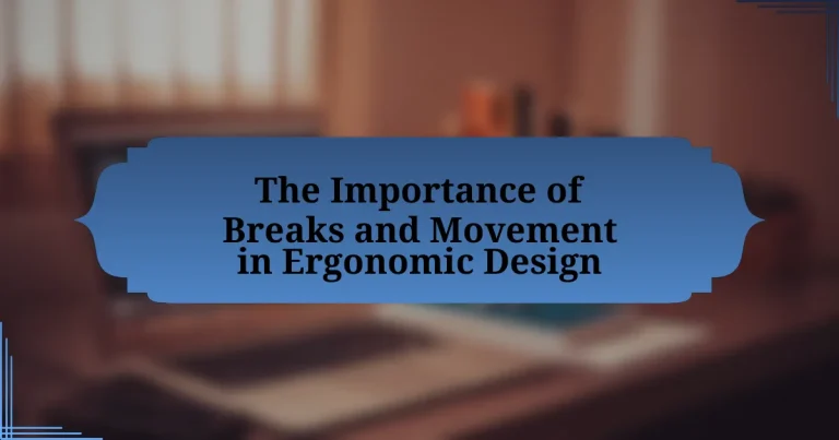 The Importance of Breaks and Movement in Ergonomic Design