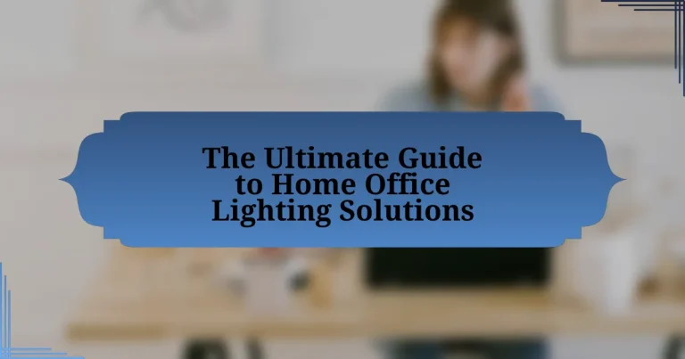 The Ultimate Guide to Home Office Lighting Solutions