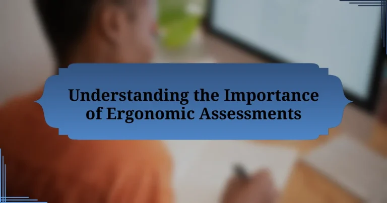 Understanding the Importance of Ergonomic Assessments