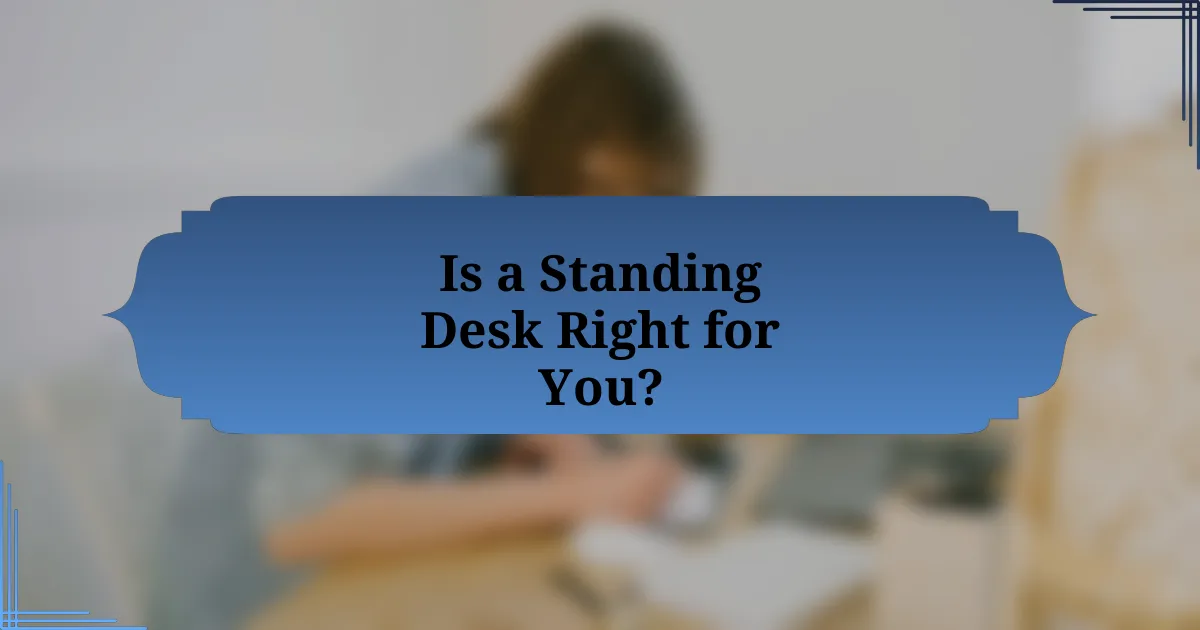 Is a Standing Desk Right for You?